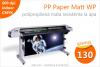 Printuri indoor pe polipropilena mata (pp paper matt water proof)